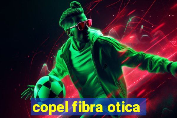 copel fibra otica